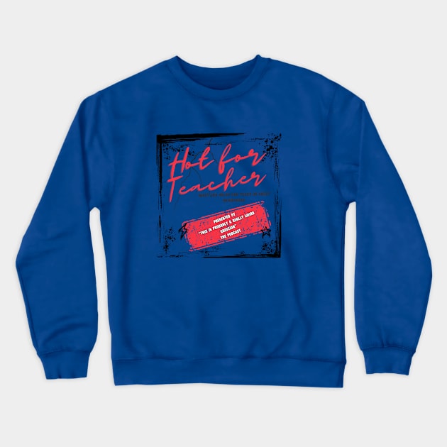 Van Halen and Menopause Crewneck Sweatshirt by ReallyWeirdQuestionPodcast